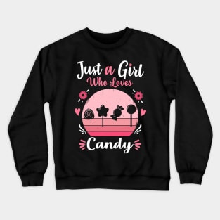 Just A Girl Who Loves Candy Pink Retro Vintage gift idea Crewneck Sweatshirt